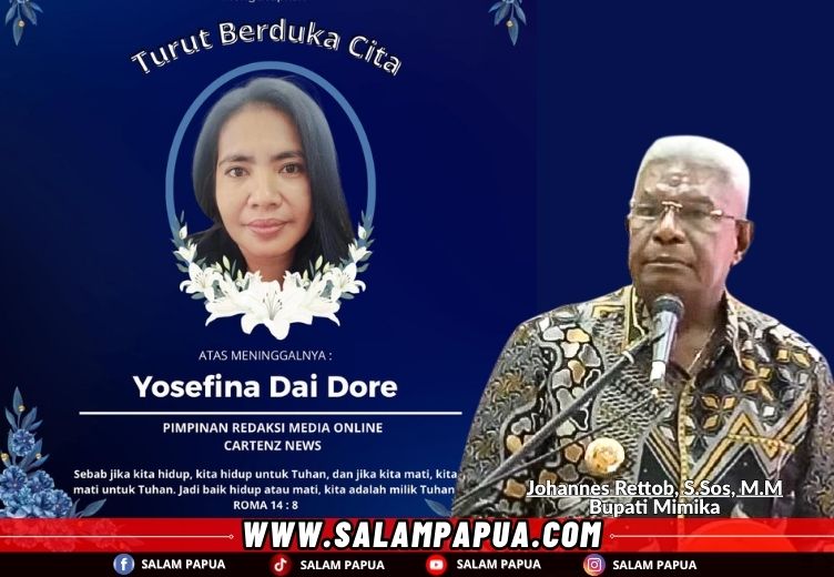 Bupati Mimika Turut Sampaikan Dukacita Atas Meninggalnya Wartawan Yosefina Dai Dore
